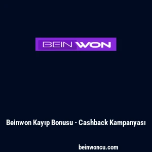 Beinwon Kayıp Bonusu - Cashback Kampanyası